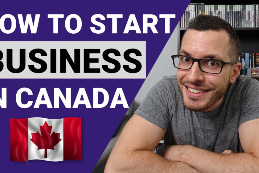 Start a Business in Canada Everything You Need to Know