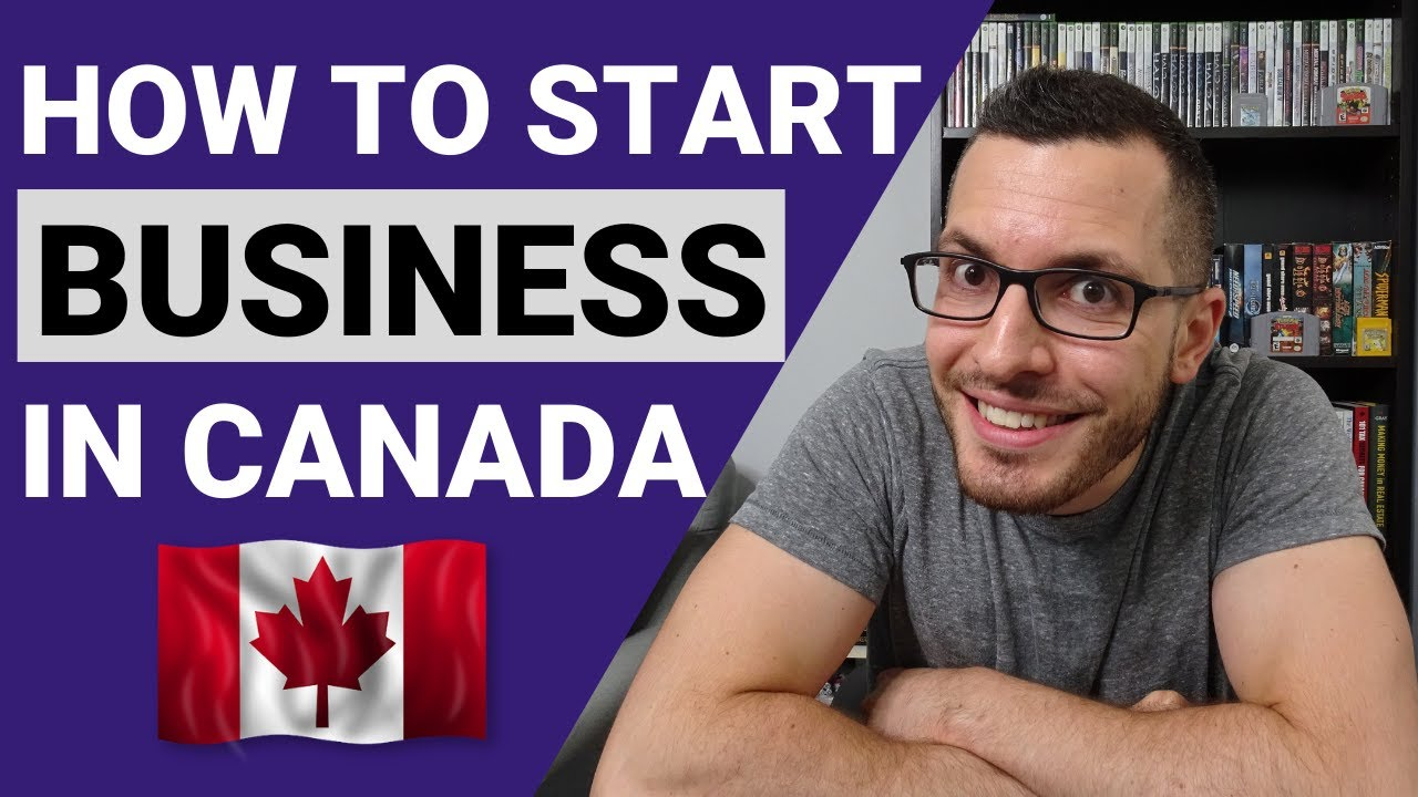 Start a Business in Canada Everything You Need to Know